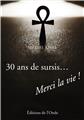 30 ANS DE SURSIS MERCI LA VIE !  