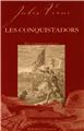 LES CONQUISTADORS  - VERNE JULES  