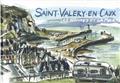 SAINT-VALERY EN CAUX LES HOMMES ET LA MER  