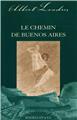 LES CHEMINS DE BUENOS AIRES  - LONDRES ALBERT  