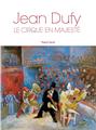 JEAN-DUFY LE CIRQUE EN MAJESTE  