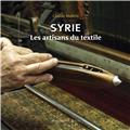 SYRIE LES ARTISANS DU TEXTILE  