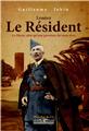 LYAUTEY LE RESIDENT  - JOBIN GUILLAUME  