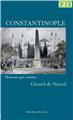 CONSTANTINOPLE  - NERVAL GERARD DE  