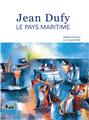 JEAN DUFY LE PAYS MARITIME  