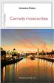 CARNETS MOSCOVITES  