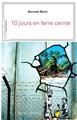 10 JOURS EN TERRE CEINTE  