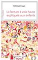 LA LECTURE A VOIX HAUTE EXPLIQUEE AUX ENFANTS  