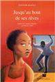 JUSQU'AU BOUT DE SES RÊVES  