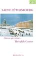 SAINT-PETERSBOURG - GAUTIER THEOPHILE SAINT-PETERSBOURG - GAUTIER THEOPHILE