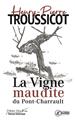 LA VIGNE MAUDITE DU PONT-CHARRAULT LA VIGNE MAUDITE DU PONT-CHARRAULT