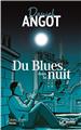 DU BLUES DANS LA NUIT  