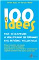 100 IDÉES POUR ACCOMPAGNER LE VIEILLISSEMENT DES PERSONNES AVEC DÉFICIENCE INTELLECTUELLE  