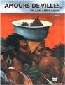 AMOURS DE VILLES  VILLES AFRICAINES  