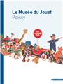 GUIDE DES COLLECTIONS DU MUSÉE DU JOUET - À POISSY, UNE HISTOIRE : LE JOUET ET L’ENFANT  