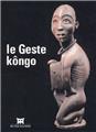 LE GESTE KONGO  