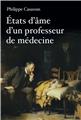 ETATS D AME D UN PROFESSEUR DE MEDECINE ETATS D AME D UN PROFESSEUR DE MEDECINE