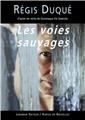 LES VOIES SAUVAGES  