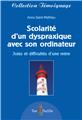 SCOLARITÉ D´UN DYSPRAXIQUE AVEC SON ORDINATEUR  