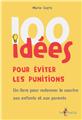 100 IDÉES POUR ÉVITER LES PUNITIONS  