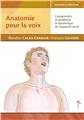 ANATOMIE POUR LA VOIX.  