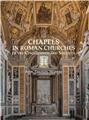 CHAPELS IN ROMAN CHURCHES OF THE CINQUECENTO AND SEICENTO  