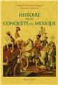 HISTOIRE DE LA CONQUÊTE DU MEXIQUE (2T1V)  