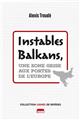 INSTABLES BALKANS  