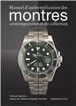 MANUEL D´AUTHENTIFICATION DES MONTRES MODERNES ET DE COLLECTION  