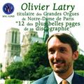 OLIVIER LATRY AUX GRANDS ORGUES DE NOTRE DAME DE PARIS  