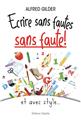 ECRIRE SANS FAUTES, SANS FAUTE ! ET AVEC STYLE  