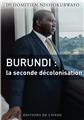 BURUNDI : LA SECONDE DÉCOLONISATION  