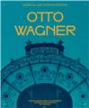 OTTO WAGNER, MAÎTRE DE L´ART NOUVEAU VIENNOIS  