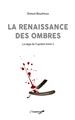 LA RENAISSANCE DES OMBRES  