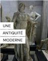 UNE ANTIQUITÉ MODERNE  