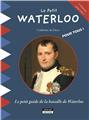 LE PETIT GUIDE DE LA BATAILLE DE WATERLOO  