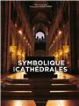 SYMBOLIQUE DES CATHEDRALES  