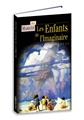 LES ENFANTS DE L´IMAGINAIRE  