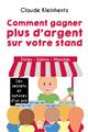 COMMENT GAGNER PLUS D ARGENT SUR VOTRE STAND  