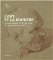 L´ART ET LA MANIÈRE, DESSINS FRANÇAIS DU XVIIIE SIÈCLE L´ART ET LA MANIÈRE, DESSINS FRANÇAIS DU XVIIIE SIÈCLE