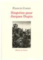SINGERIES POUR JACQUES DUPIN SINGERIES POUR JACQUES DUPIN