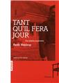 TANT QU´IL FERA JOUR - UNE HISTOIRE AMERICAINE TANT QU´IL FERA JOUR - UNE HISTOIRE AMERICAINE