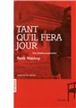 TANT QU´IL FERA JOUR - UNE HISTOIRE AMERICAINE  