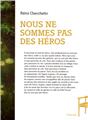 NOUS NE SOMMES PAS DES HEROS NOUS NE SOMMES PAS DES HEROS
