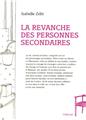 LA REVANCHE DES PERSONNES SECONDAIRES  