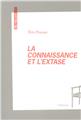 LA CONNAISSANCE ET L'EXTASE  