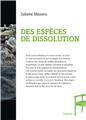 DES ESPECES DE DISSOLUTION  