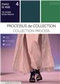 ÉTAPES DE MODE TOME 4 : PROCESSUS DE COLLECTION  