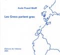 LES GRECS PARLENT GRECS LES GRECS PARLENT GRECS