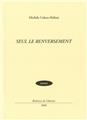 SEUL LE RENVERSEMENT  